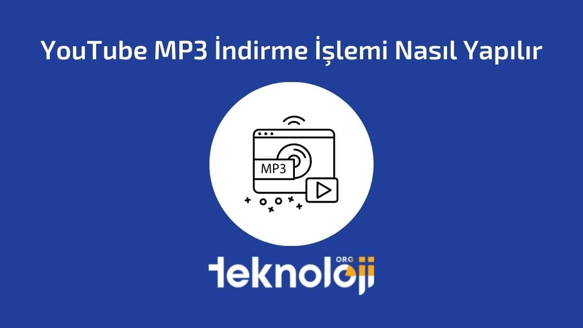 YouTube MP3 İndirme İşlemi Nasıl Yapılır?