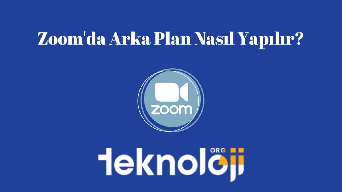 Zoom'da Arka Plan Nasıl Yapılır?