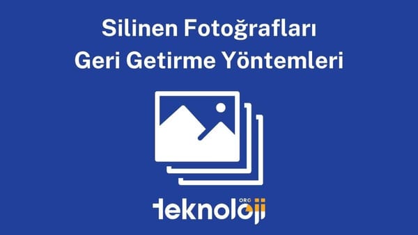 Silinen Fotoğrafları Geri Getirme