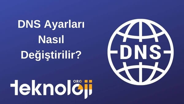 DNS Ayarları Nasıl Değiştirilir