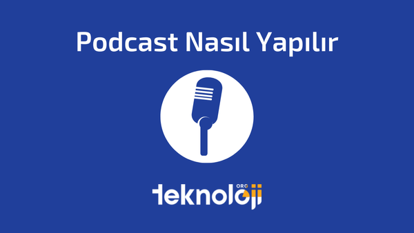 Podcast Nasıl Yapılır