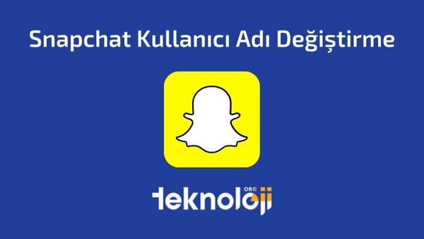 Snapchat Kullanıcı Adı Değiştirme Nasıl Yapılır