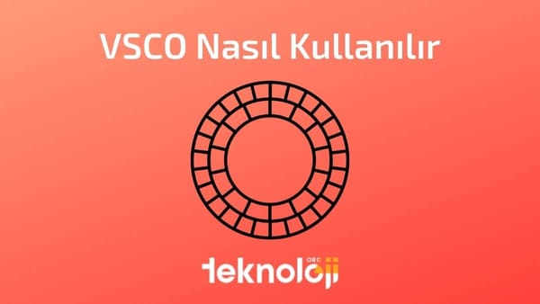 VSCO Nasıl Kullanılır